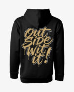 OUTSIDE WIT IT HOODIE