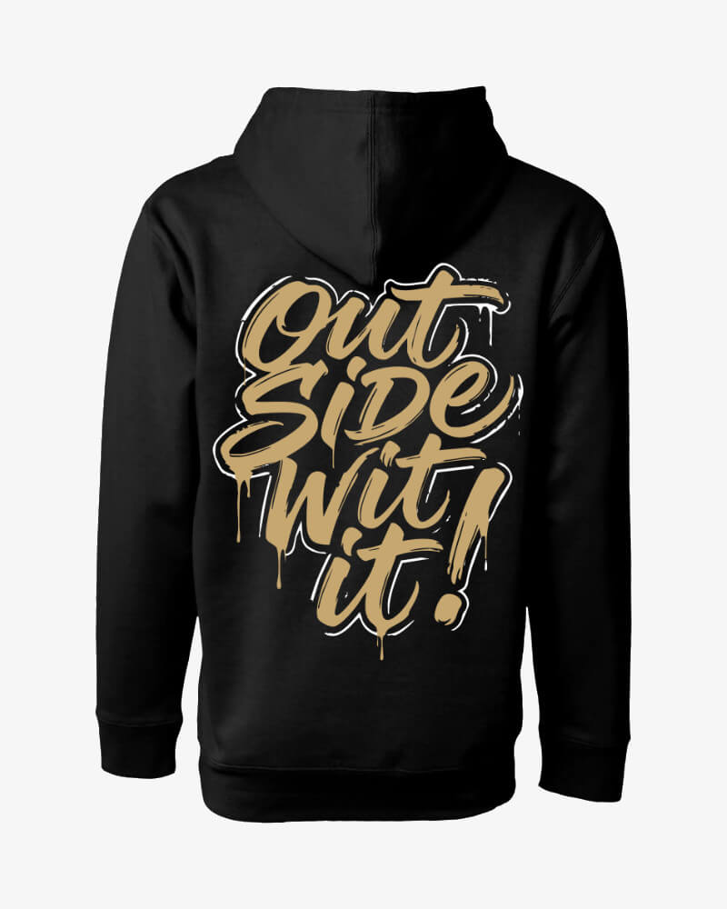 OUTSIDE WIT IT HOODIE