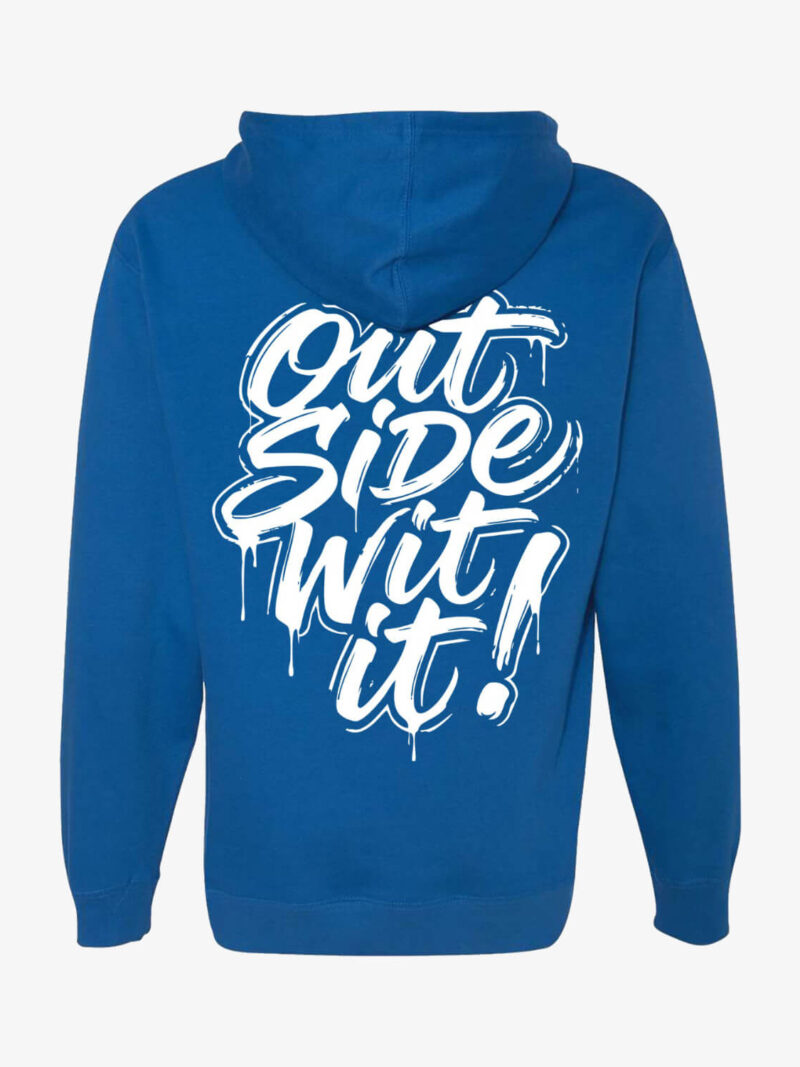 OUTSIDE WIT IT Blue HOODIE